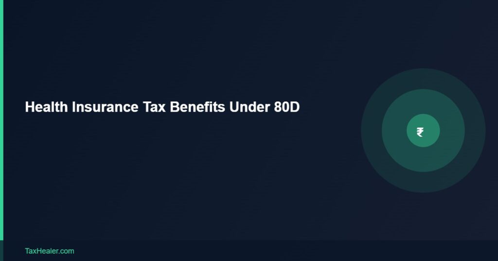 TaxHealer Blog - Health Insurance Tax Benefits Under 80D