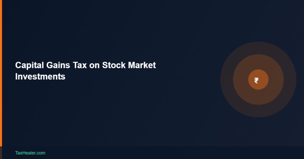 TaxHealer Blog - Capital Gains Tax on Stock Market Investments