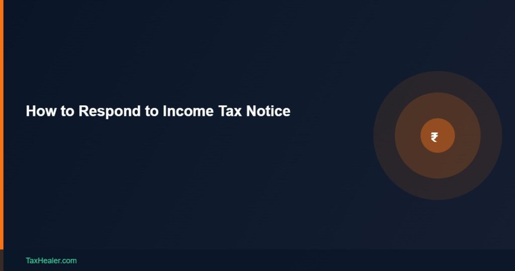 TaxHealer Blog - How to Respond to Income Tax Notice