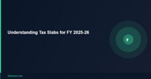 TaxHealer Blog - Understanding Tax Slabs for FY 2025-26
